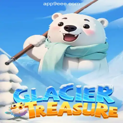 Exploring the Exciting World of GlacierTreasure on 9EEE.COM Platform