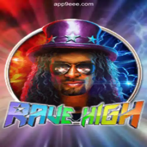 Explore RaveHigh: The New Sensation in Online Slots with 9EEE.COM